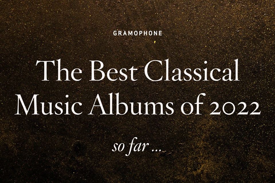 The Best Classical Music Albums of 2022 (So Far) The Best Classical Music Albums of 2022 (So Far)