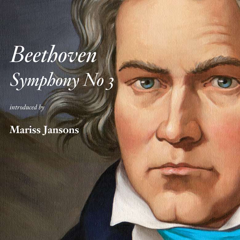 Beethoven's Symphony No 3, introduced by Mariss Jansons
