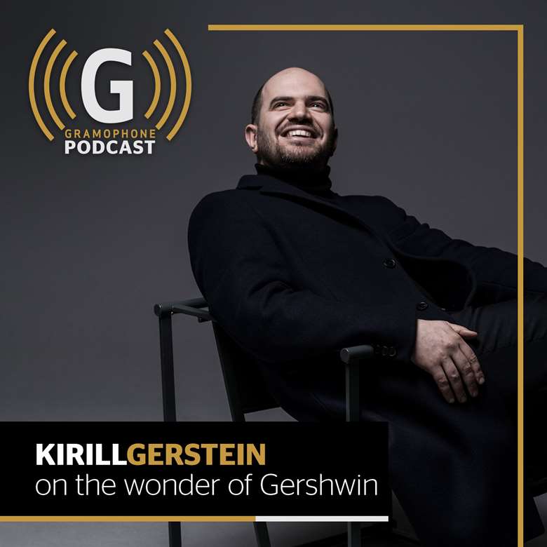 Exploring Gershwin with Kirill Gerstein: new podcast