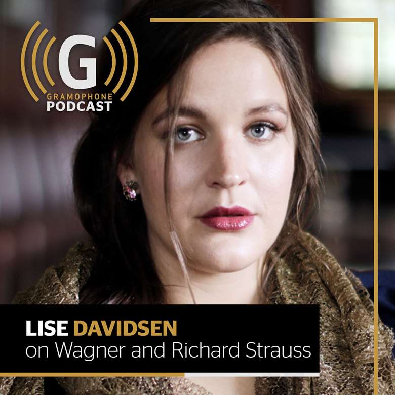 New Podcast: Lise Davidsen on Wagner and Richard Strauss