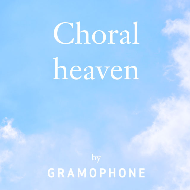Choral heaven