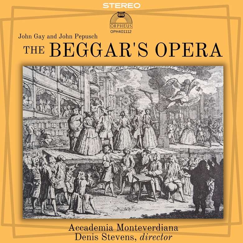 Denis Stevens was particularly proud of his reworking of John Gay's The Beggar's Opera