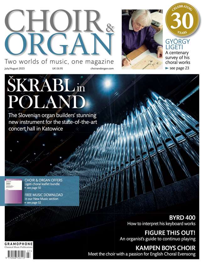 Choir & Organ - July/August 2023