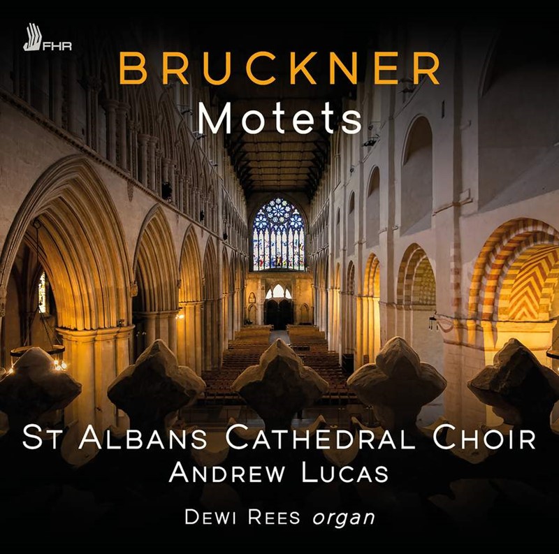 Bruckner Motets   St Albans Cathedral Choir
