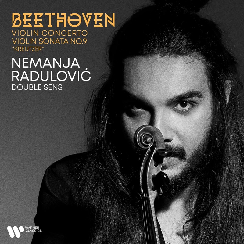 Beethoven Violin Concerto. ‘Kreutzer’ Sonata  Double Sens / Nemanja Radulović