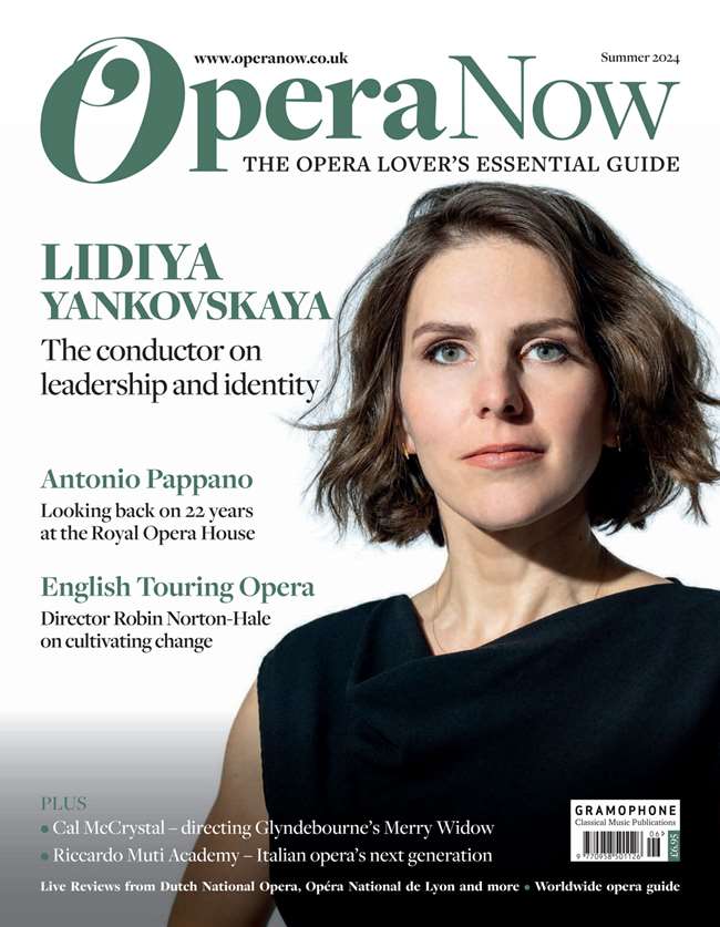 Opera Now – Summer 2024