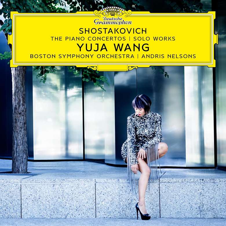 Shostakovich Piano Concertos – No 1 in C minor, Op 35; No 2 in F, Op 102. Prelude in D, Op 34 No 5. Preludes and Fugues, Op 87 – selection  Yuja Wang pf Thomas Rolfs tpt Boston Symphony Orchestra / Andris Nelsons  DG 487 1021