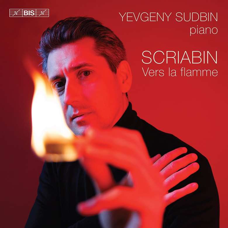 Vers la flamme, Op 72  Yevgeny Sudbin pf  BIS BIS2538 (SACD)